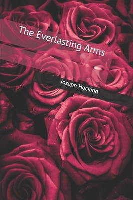 The Everlasting Arms 1705446469 Book Cover