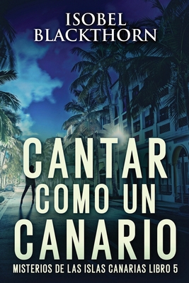 Cantar como un Canario [Spanish] [Large Print] 4824180880 Book Cover