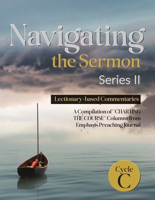 Navigating the Sermon, Series II, Cycle C: Lect... 0788029282 Book Cover