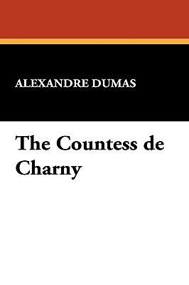 The Countess de Charny 1434405907 Book Cover