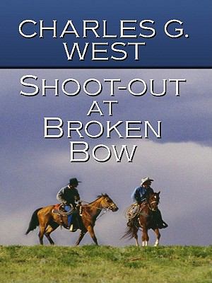 Shoot-Out at Broken Bow [Large Print] 1410421600 Book Cover