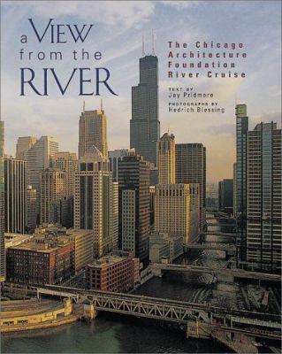 A View from the River: The Chicago Architecture... 0764913336 Book Cover
