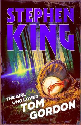 The Girl Who Loved Tom Gordon: Halloween editio... 1529311128 Book Cover