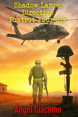 Shadow Lance: Directive Foxtrot Four-Six B0FXB9T61C Book Cover