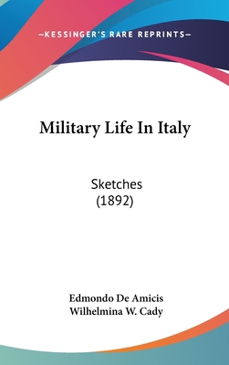 Military Life in Italy: Sketches (1892) 1120098270 Book Cover