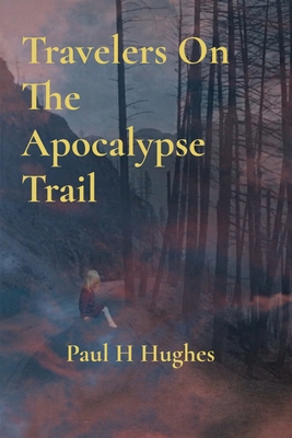 Travelers On The Apocalypse Trail B0FWHSMSVC Book Cover