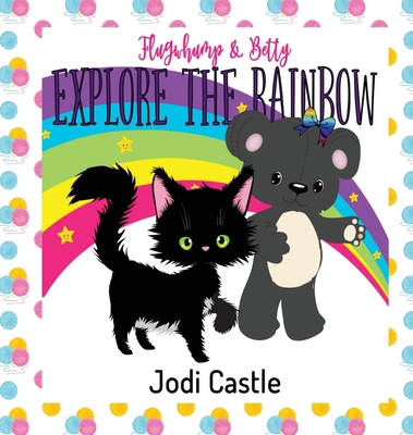 Flugwhump & Betty: Explore the Rainbow 1917284136 Book Cover