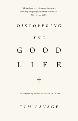 Discovering the Good Life: The Surprising Riche... 1433530376 Book Cover