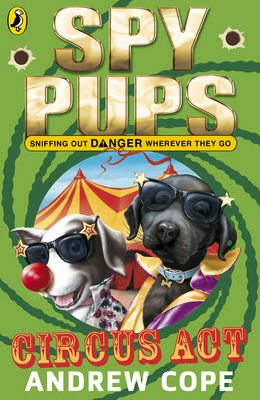 Spy Pups: Circus Act (3) B004CRSIQ0 Book Cover