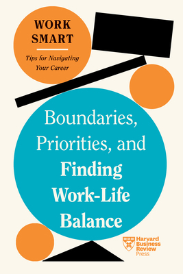 Boundaries, Priorities, and Finding Work-Life B... 1647827108 Book Cover