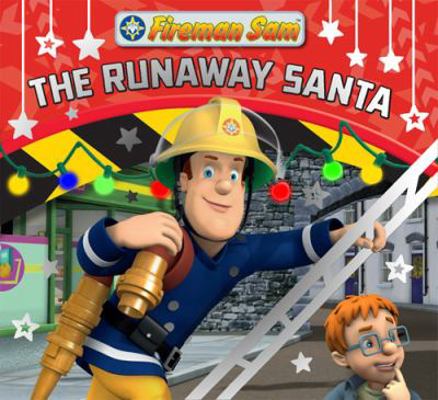 Fireman Sam: The Runaway Santa 1405279540 Book Cover