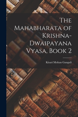 The Mahabharata of Krishna-Dwaipayana Vyasa, Bo... 1015698298 Book Cover