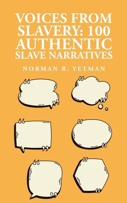 Voices from Slavery: 100 Authentic Slave Narrat... 1639238883 Book Cover