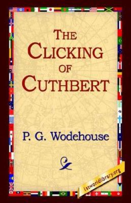 The Clicking of Cuthbert 1421807920 Book Cover