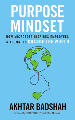 The Purpose Mindset: How Microsoft Inspires Emp... 1713527596 Book Cover