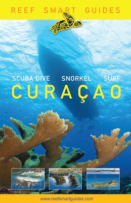 Reef Smart Guides Curaçao: (Best Diving and Sno... 1684814782 Book Cover