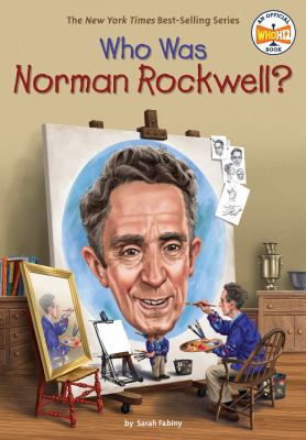 Who Was Norman Rockwell? 1524790966 Book Cover