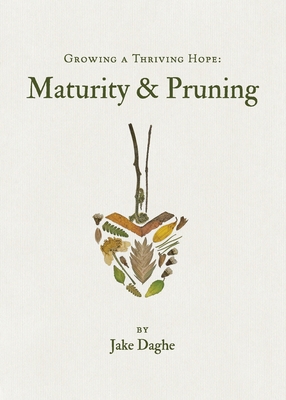 Growing a Thriving Hope: Maturity & Pruning B0GR7CTFJK Book Cover