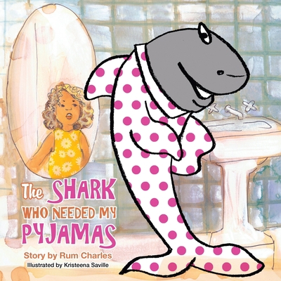The Shark Who Needed My Pyjamas 1669832821 Book Cover