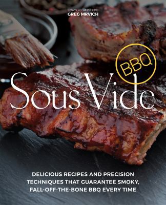 Sous Vide BBQ: Delicious Recipes and Precision ... 1612437818 Book Cover