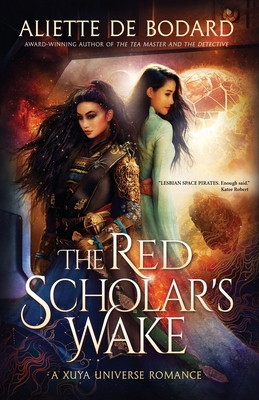 The Red Scholar's Wake: A Xuya Universe Romance 1625676123 Book Cover