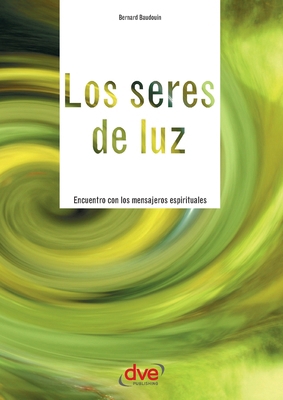 Los seres de luz [Spanish] 1644610663 Book Cover