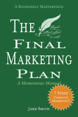 The Final Marketing Plan 1094892130 Book Cover