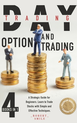 Day Trading and Option Trading: 4 Books In 1: A... 183830939X Book Cover