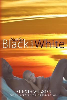 Not So Black and White 0615568246 Book Cover