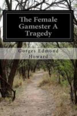 The Female Gamester A Tragedy 1530898668 Book Cover