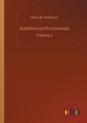 Audubon and his Journals 3734077826 Book Cover