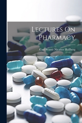 Lectures On Pharmacy 1022831925 Book Cover