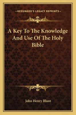 A Key To The Knowledge And Use Of The Holy Bible 1162943440 Book Cover