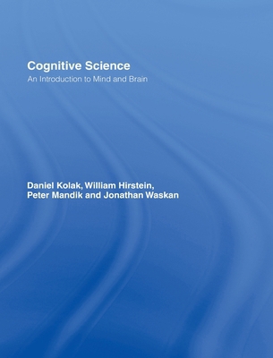 Cognitive Science: An Introduction to Mind and ... 0415221005 Book Cover