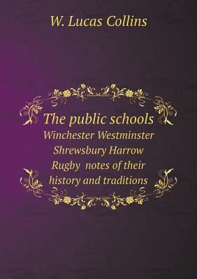 The public schools Winchester Westminster Shrew... 5518531834 Book Cover