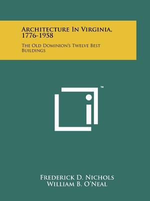 Architecture In Virginia, 1776-1958: The Old Do... 1258169134 Book Cover