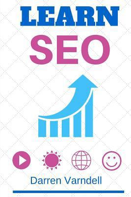 Learn SEO: Beginners Guide to Search Engine Opt... 1503051056 Book Cover