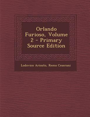 Orlando Furioso, Volume 2 - Primary Source Edition [Italian] 1293019496 Book Cover