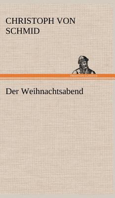Der Weihnachtsabend [German] 3847261118 Book Cover