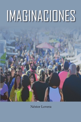 Imaginaciones [Spanish] 0578198819 Book Cover