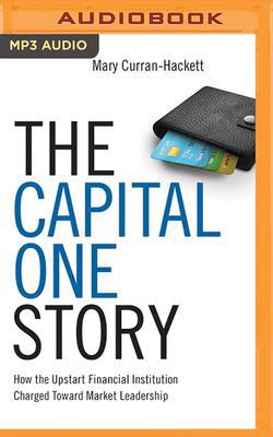 The Capital One Story: How the Upstart Financia... 1713503913 Book Cover