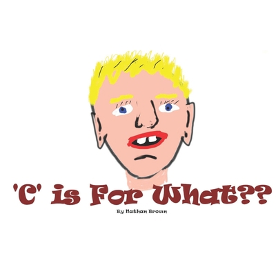 'C' Is For What? B0BM3LZTKT Book Cover