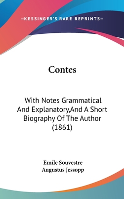Contes: With Notes Grammatical and Explanatory,... 1120238641 Book Cover