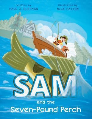 Sam and the Seven-Pound Perch 194473368X Book Cover