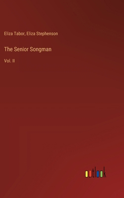 The Senior Songman: Vol. II 338533991X Book Cover