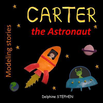 Carter the Astronaut 1095348000 Book Cover