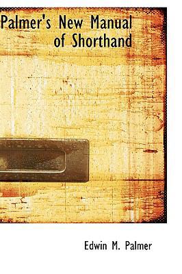 Palmer's New Manual of Shorthand 0554732793 Book Cover