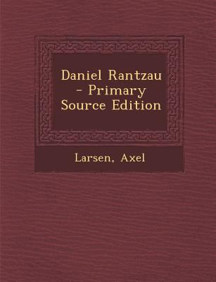 Daniel Rantzau - Primary Source Edition [Danish] 1295861127 Book Cover
