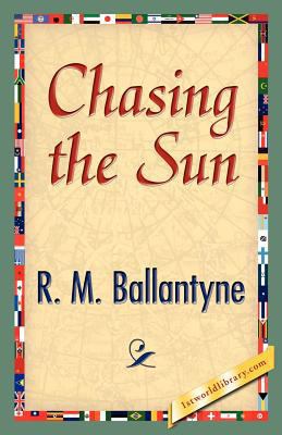 Chasing the Sun 1421888742 Book Cover