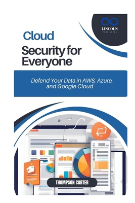 Cloud Security for Everyone: Defend Your Data i... B0DWFT2668 Book Cover
